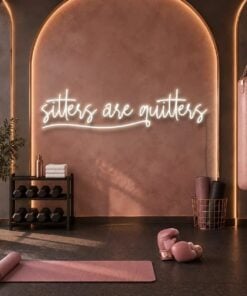 Sitters Are Quitters Workout Motivation Neon Sign by CustomNeonStudio